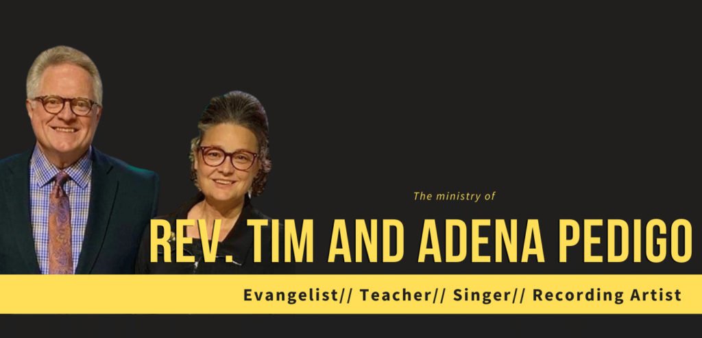 Ministry of Tim and Adena Pedigo
